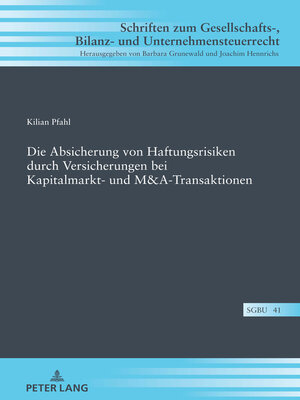 cover image of Die Absicherung von Haftungsrisiken durch Versicherungen bei Kapitalmarkt- und M&A-Transaktionen